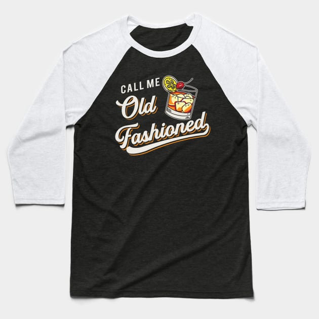 Call Me Old Fashioned Baseball T-Shirt by Alema Art